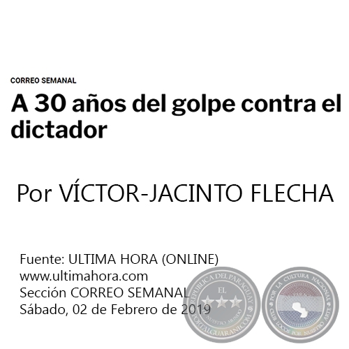 A 30 AÑOS DEL GOLPE CONTRA EL DICTADOR - Por VÍCTOR-JACINTO FLECHA - Sábado, 02 de Febrero de 2019